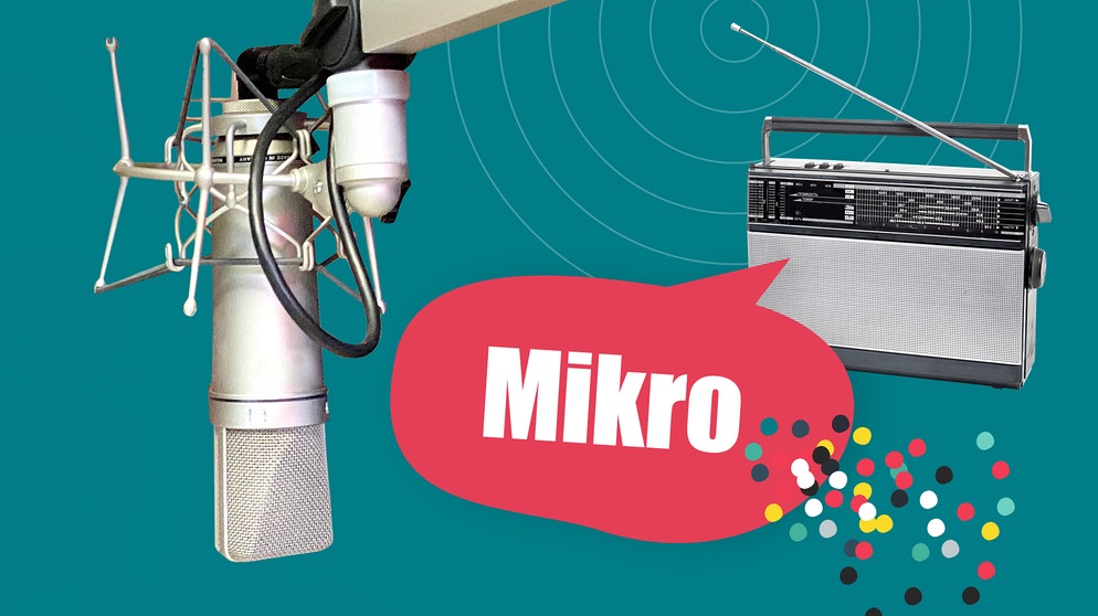 how to RADIO -  Collage: Radiogerät, Mikrofon und Schriftzug Mikro | Bild: BR