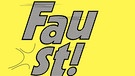 Faust! | Bild: https://faust.muenchen.de/