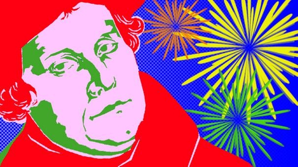 Illustration: Martin Luther, dahinter ein Feuerwerk | Bild: BR