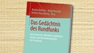 Buch: Das Gedächtnis des Rundfunks | Bild: Springer Verlag, colourbox.com, Montage BR