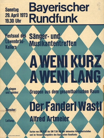 Plakat zum Sänger und Musikantentreffen  "A weni kurz. A wenig lang." des Bayerischen Rundfunks mit Wastl Fanderl vom 29.4.1973 | Bild: BR, Historisches Archiv
