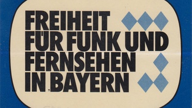 Aufkleber "Freiheit für Funk und Fernsehen in Bayern" von 1973 | Bild: BR