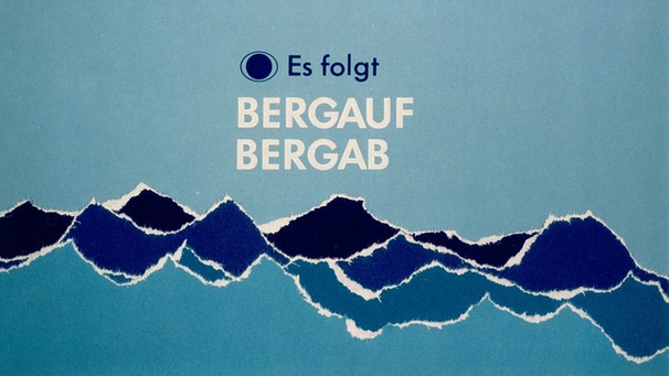 Pausenzeichenzur Sendung "Bergauf Bergab", 1970er Jahre. | Bild: BR / Historisches Archiv