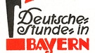 Logo der "Deutschen Stunde in Bayern" | Bild: BR / Historisches Archiv