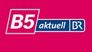 Logo B5 aktuell | Bild: BR