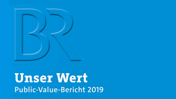 Deckblatt Public Value-Bericht 2019 | Bild: BR