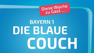 Gästevorschau Blaue Couch | Bild: BR